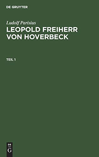 Ludolf Parisius: Leopold Freiherr von Hoverbeck. Teil 1