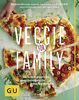 Veggie for Family: Fleischlos glücklich: abwechslungsreiche Jeden-Tag-Rezepte (GU Familienküche)