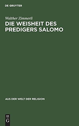 Die Weisheit des Predigers Salomo (Aus der Welt der Religion, Band 11)