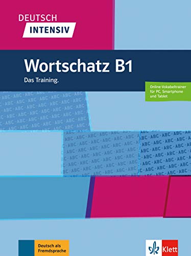 Deutsch intensiv : Wortschatz B1 : das Training