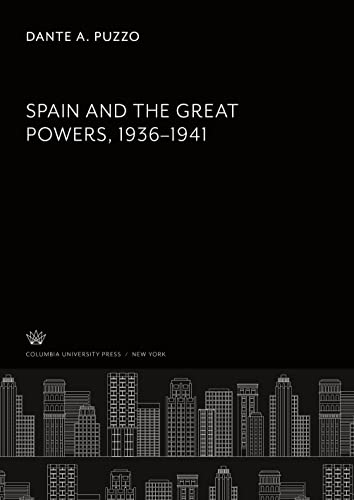 Spain and the Great Powers 1936¿1941