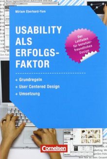 Medienkompetenz: Usability als Erfolgsfaktor: Grundregeln, User Centered Design, Umsetzung