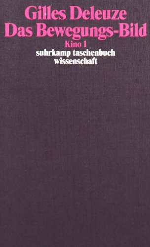 Das Bewegungs-Bild: Kino 1 (suhrkamp taschenbuch wissenschaft)
