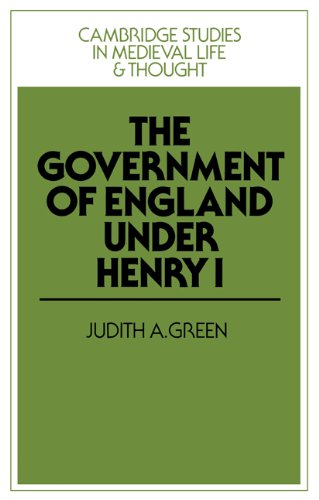 Government of England under Henry I (Cambridge Studies in Medieval Life and Thought: Fourth Series, Band 3)