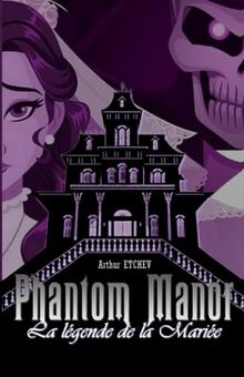 Phantom Manor: La légende de la Mariée