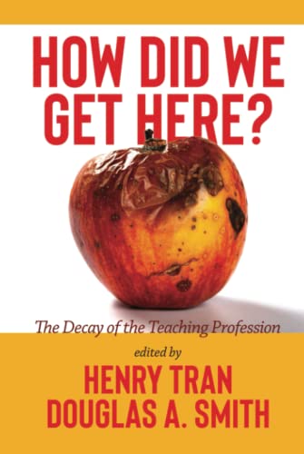 How Did We Get Here?: The Decay of the Teaching Profession