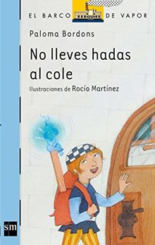 No lleves hadas al cole (El Barco de Vapor Azul, Band 7)