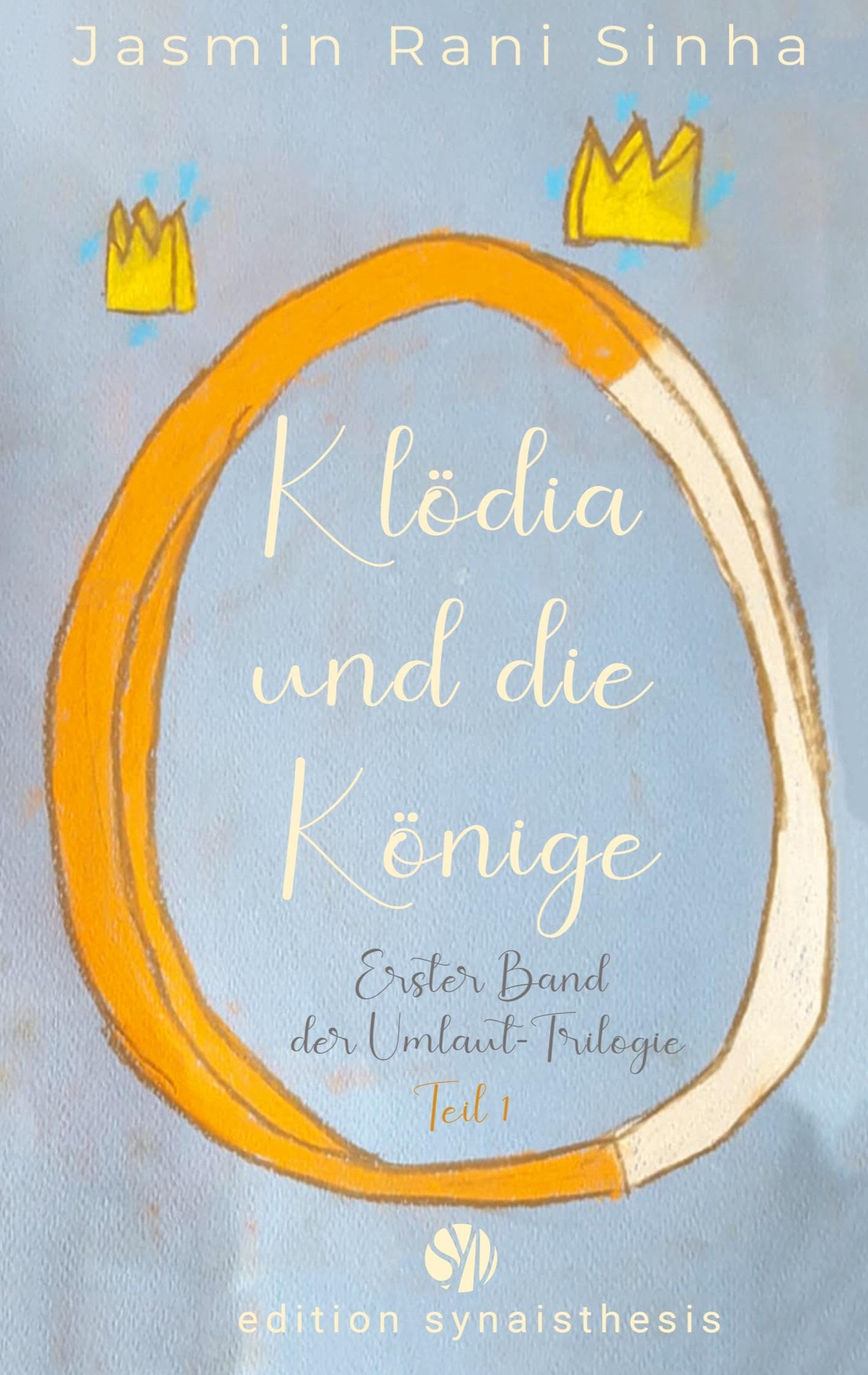 Klödia und die Könige: Erster Band der Umlaut-Trilogie - Teil 1