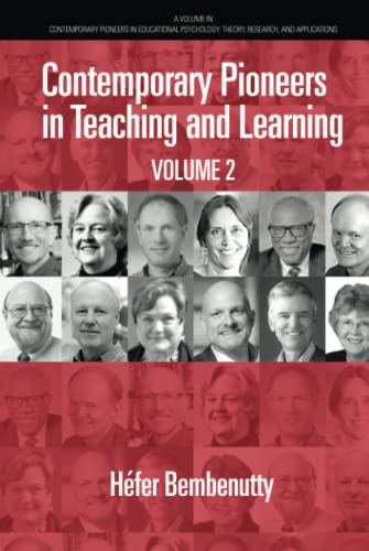Contemporary Pioneers in Teaching and Learning Volume 2 (Contemporary Pioneers in Educational Psychology: Theory, Research, and Applications)