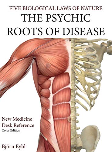 Björn Eybl The Psychic Roots Of Disease, New Medicine (Color Edition) Hardcover English