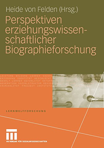 Perspektiven Erziehungswissenschaftlicher Biographieforschung (Lernweltforschung) (German Edition)