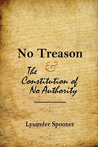 No Treason: The Constitution of No Authority
