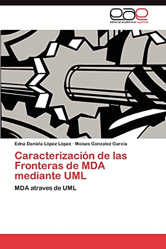 Caracterización de las Fronteras de MDA mediante UML: MDA a través de UML