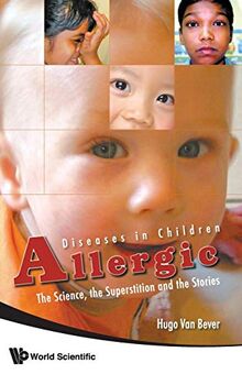Allergic Diseases in Children: The Sciences, the Superstition and the Stories von Hugo Van Bever | Buch | Zustand gut