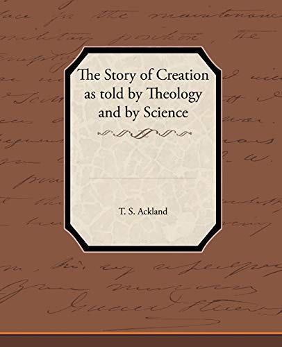 The Story of Creation as Told by Theology and by Science