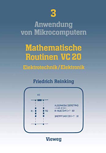 Mathematische Routinen Vc 20: Elektrotechnik/Elektronik (Anwendung von Mikrocomputern)