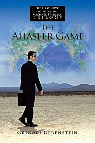 The Ahasfer Game: The First Novel In The Michael Fridman Trilogy