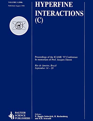 Hyperfine Interactions (C): Proceedings of the ICAME '97 Conference In memoriam of Prof. Jacques Danon (Rio de Janeiro, Brazil, September 14-20, 1997)