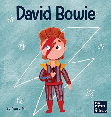 David Bowie: A Kid's Book About Looking at Change as Progress (Mini Movers and Shakers)