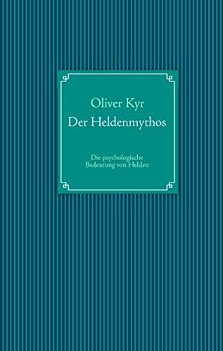 Der Heldenmythos: Die psychologische Bedeutung von Helden