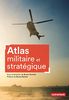 Atlas militaire et stratégique