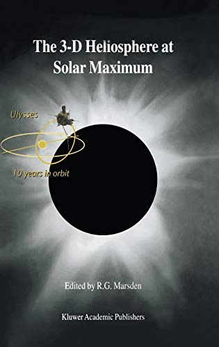 The 3-D Heliosphere at Solar Maximum: Proceedings of the 34th ESLAB Symposium, 3–6 October 2000, ESTEC, Noordwijk, The Netherlands