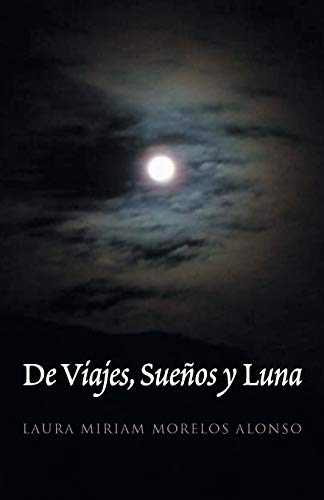 De Viajes,Sueños y Luna