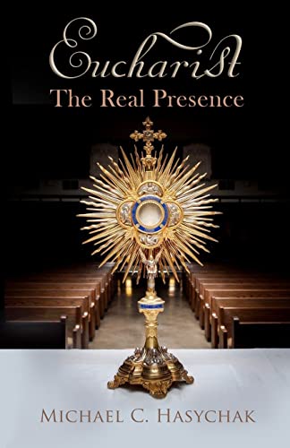 Eucharist: The Real Presence