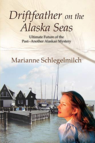Driftfeather on the Alaska Seas: Ultimate Future of the Past another Alaskan Mystery