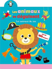 Les animaux du zoo (Les animaux se déguisent, 1)