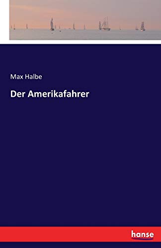 Der Amerikafahrer - Max Halbe Kartoniert (TB)
