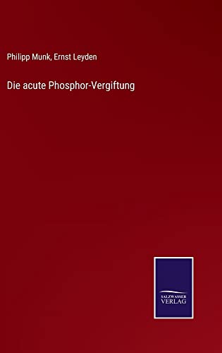 Die acute Phosphor-Vergiftung