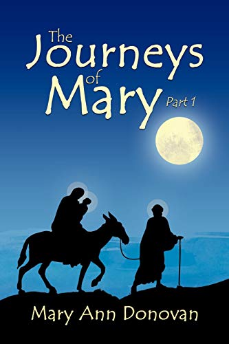 The Journeys of Mary: Part 1