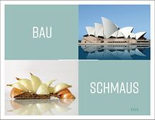 Bauschmaus: Ein kulinarisch-architektonisches Rätselbuch