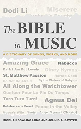 The Bible in Music: A Dictionary of Songs, Works, and More