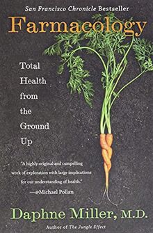 Farmacology: Total Health from the Ground Up