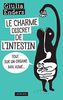 Le charme discret de l'intestin : Tout sur un organe mal aimé [ Gut : The Inside Story of Our Body's Most Underrated Organ] (French Edition)