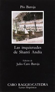 Las inquietudes de Shanti Andia (Letras Hispánicas)