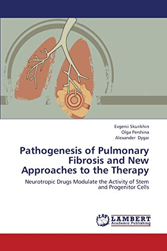 Pathogenesis of Pulmonary Fibrosis and New Approaches to the Therapy: Neurotropic Drugs Modulate the Activity of Stem and Progenitor Cells