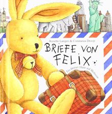 Briefe von Felix Ein kleiner Hase auf Weltreise