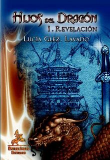 Hijos Del Dragón. I Revelación