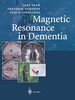 Magnetic Resonance in Dementia