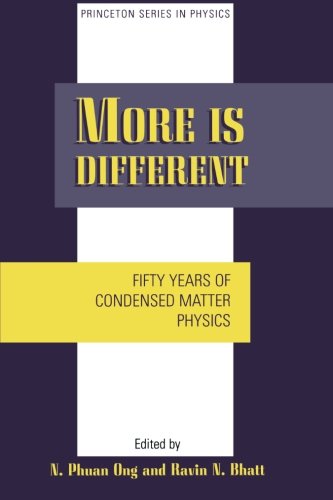More is Different: Fifty Years of Condensed Matter Physics (Princeton Series in Physics)