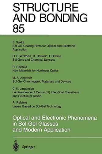 Optical and Electronic Phenomena in Sol-Gel Glasses and Modern Application (Structure and Bonding, 85, Band 85)