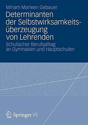 Determinanten der Selbstwirksamkeitsüberzeugung von Lehrenden: Schulischer Berufsalltag an Gymnasien und Hauptschulen (German Edition)