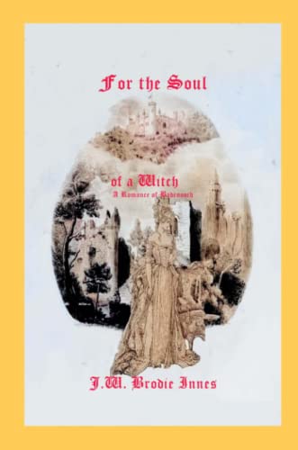 For the Soul of a Witch: A Romance of Badenoch