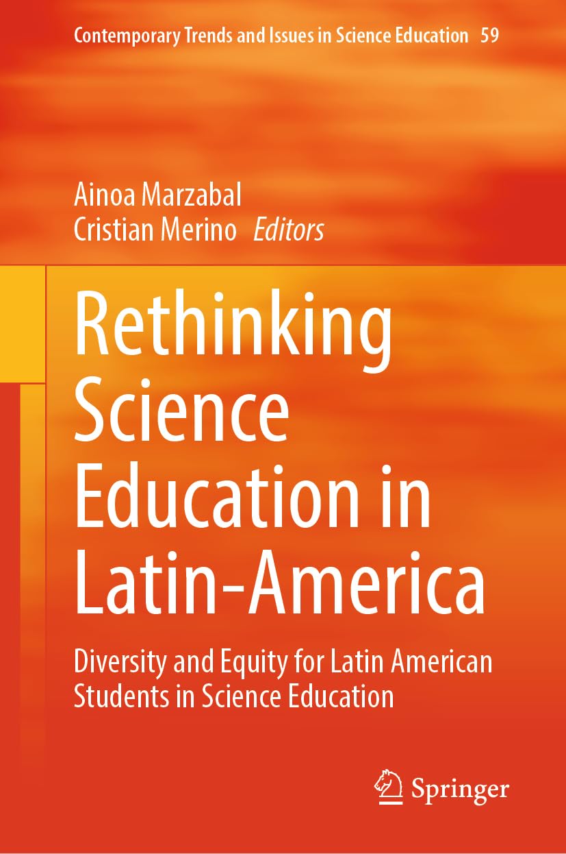 Rethinking Science Education in Latin-America: Diversity and Equity for Latin American Students in Science Education (Contemporary Trends and Issues in Science Education, 59, Band 59)