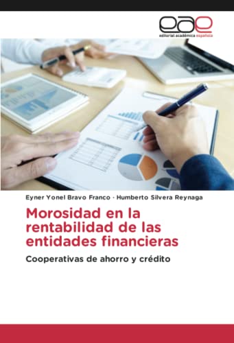 Morosidad en la rentabilidad de las entidades financieras: Cooperativas de ahorro y crédito
