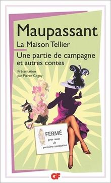 La maison Tellier. Une partie de campagne : et autres contes