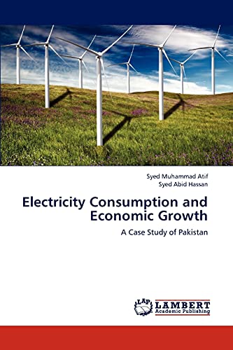 Electricity Consumption and Economic Growth: A Case Study of Pakistan